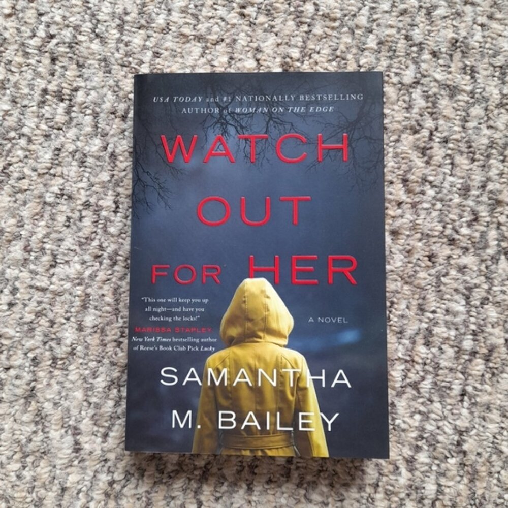 Watch Out For Her by Samantha M. Bailey